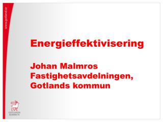 Energieffektivisering Johan Malmros Fastighetsavdelningen, Gotlands kommun