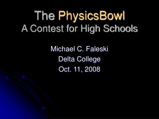 The PhysicsBowl A Contest for High Schools