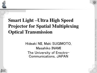 Smart Light –Ultra High Speed Projector for Spatial Multiplexing Optical Transmission