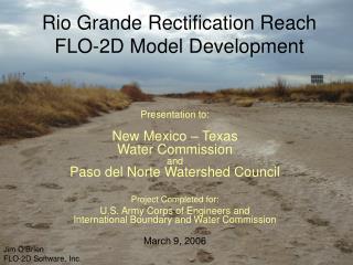 Rio Grande Rectification Reach FLO-2D Model Development