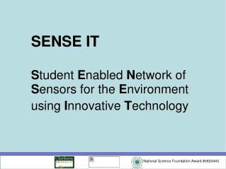 SENSE IT S tudent E nabled N etwork of S ensors for the E nvironment