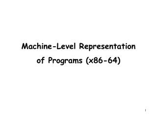 Machine-Level Representation of Programs (x86-64)