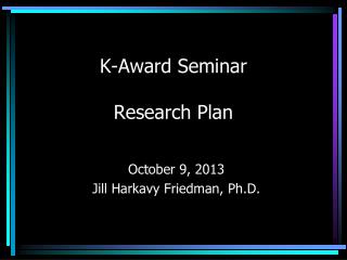 K-Award Seminar Research Plan