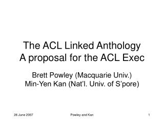 The ACL Linked Anthology A proposal for the ACL Exec