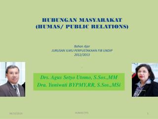 Drs. Agus Setyo Utomo, S.Sos.,MM Dra. Yuniwati BYPMY,RR, S.Sos.,MSi