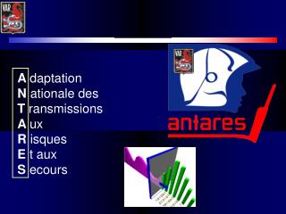 A daptation N ationale des T ransmissions A ux R isques E t aux S ecours