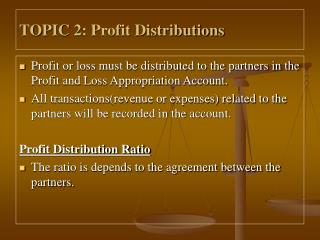 TOPIC 2: Profit Distributions