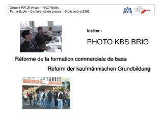 Insérer : PHOTO KBS BRIG