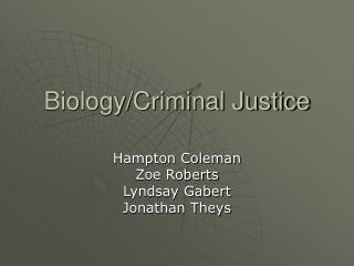 Biology/Criminal Justice