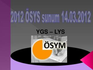 2012 ÖSYS sunum 14.03.2012