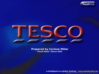 Prepared by Corinne Millar Planet Retail | March 2005