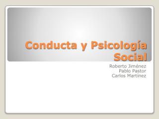 Conducta y Psicología Social