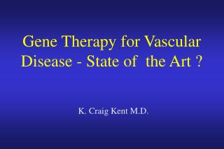 Gene Therapy for Vascular Disease - State of the Art ?