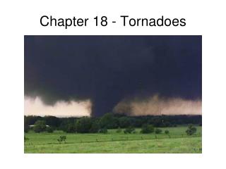 Chapter 18 - Tornadoes
