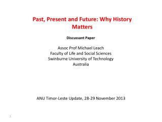 Past, Present and Future: Why History Matters