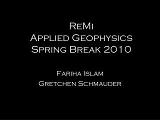 ReMi Applied Geophysics Spring Break 2010