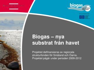 Biogas – nya substrat från havet