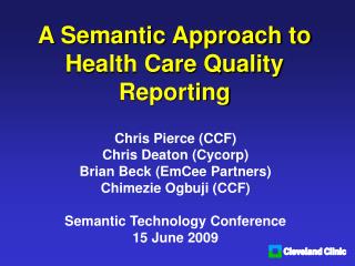 A Semantic Approach to Health Care Quality Reporting