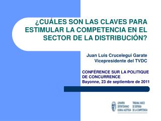 ¿CUÁLES SON LAS CLAVES PARA ESTIMULAR LA COMPETENCIA EN EL SECTOR DE LA DISTRIBUCIÓN?