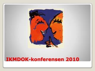 IKMDOK-konferensen 2010