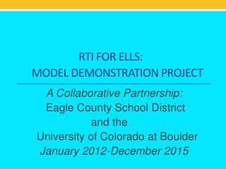 RTI FOR ELLS: MODEL DEMONSTRATION PROJECT