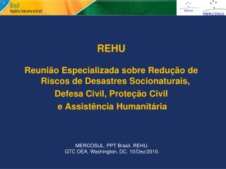 REHU Reunião Especializada sobre Redução de Riscos de Desastres Socionaturais,