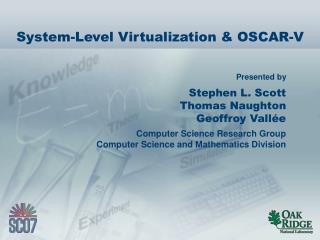 System-Level Virtualization &amp; OSCAR-V