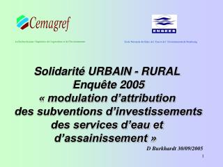 Solidarité URBAIN - RURAL Enquête 2005 « modulation d’attribution