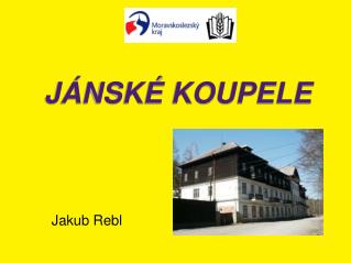 JÁNSKÉ KOUPELE