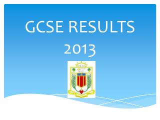 GCSE RESULTS 2013