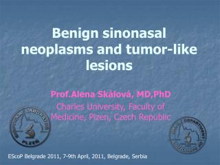 Benign sinonasal neoplasms and tumor-like lesions