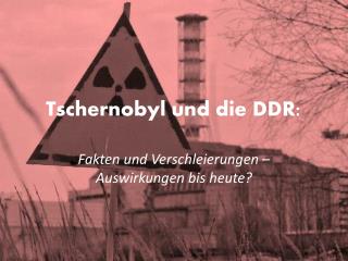 Tschernobyl und die DDR :