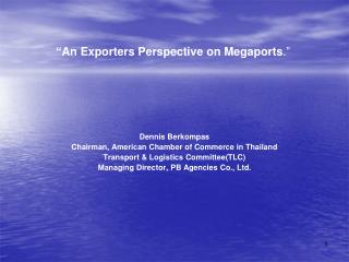 “An Exporters Perspective on Megaports .”
