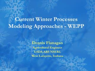 Current Winter Processes Modeling Approaches - WEPP