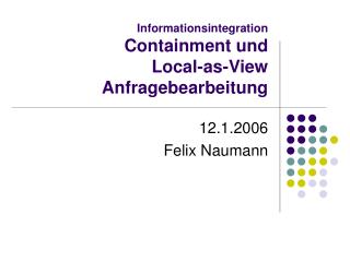 Informationsintegration Containment und Local-as-View Anfragebearbeitung