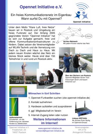 Opennet Initiative e.V. Ein freies Kommunikationsnetz im Eigenbau Wann surfst Du mit Opennet?