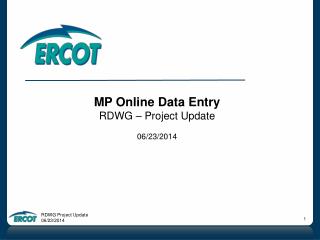 MP Online Data Entry RDWG – Project Update 06/23/2014