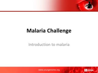 Malaria Challenge