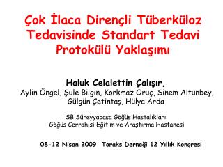 Çok İlaca Dirençli Tüberküloz Tedavisinde Standart Tedavi Protokülü Yaklaşımı