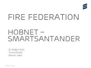 FIRE Federation HOBNET – SmartSantander