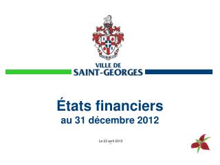 États financiers au 31 décembre 2012