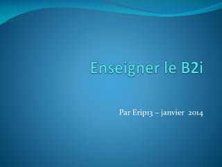 Enseigner le B2i