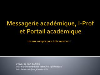 M essagerie académique, I-Prof et Portail académique