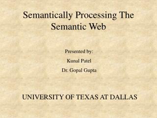 Semantically Processing The Semantic Web