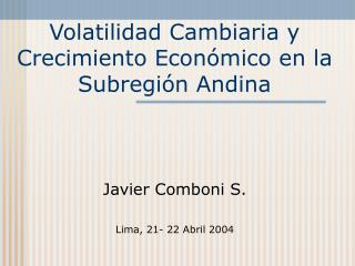 Volatilidad Cambiaria y Crecimiento Económico en la Subregión Andina