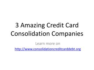 3 Credit Card Debt Consolidation Companies