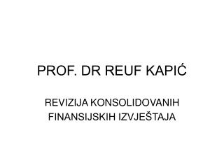 PROF. DR REUF KAPIĆ