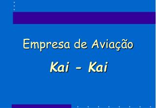 Empresa de Aviação Kai - Kai