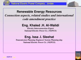 Eng. Khaled .H. Al-Walidi Electric Interconnection Expert National Electric Power Co. (NEPCO)