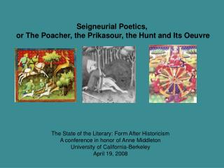 Seigneurial Poetics, or The Poacher, the Prikasour, the Hunt and Its Oeuvre